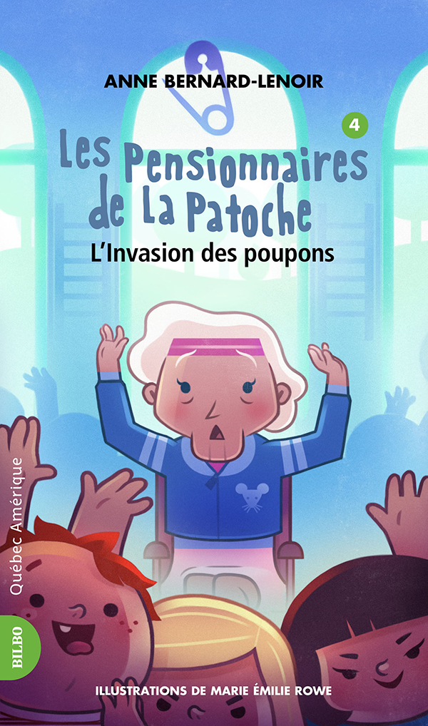 Les Pensionnaires de La Patoche 4--L'Invasion des poupons