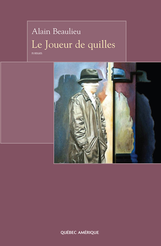 Le joueur de quilles : roman