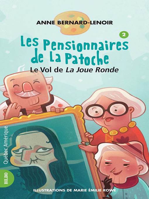 Les Pensionnaires de La Patoche 2--Le Vol de La Joue Ronde