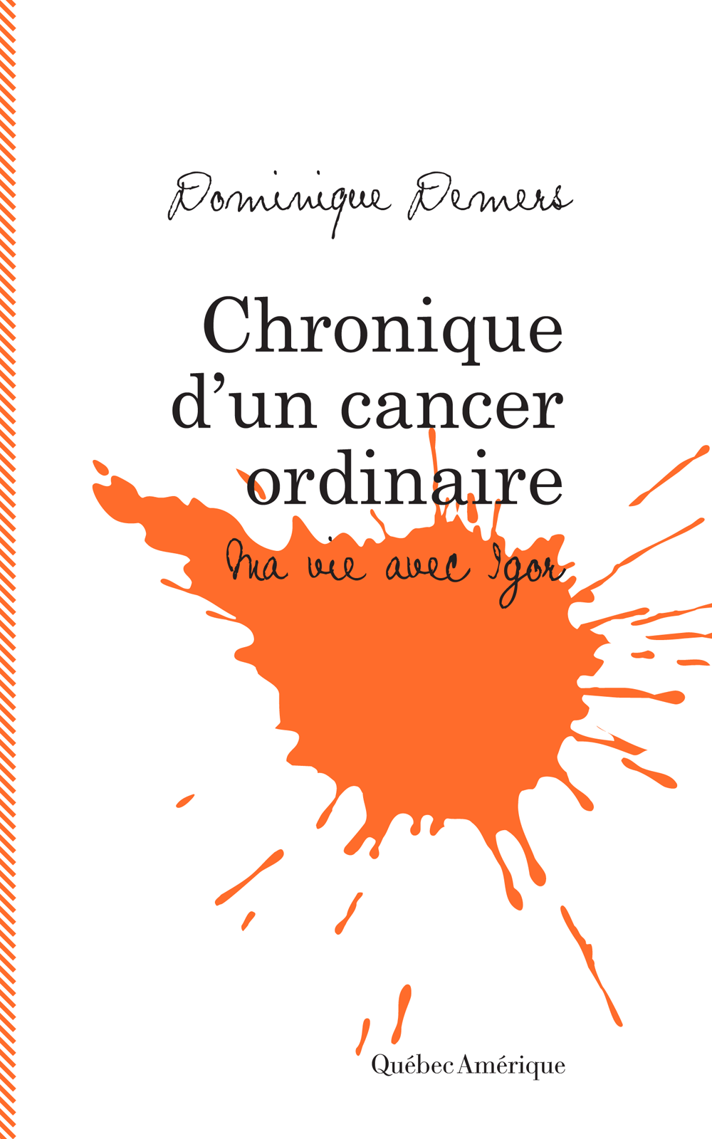 Chronique d’un cancer ordinaire 