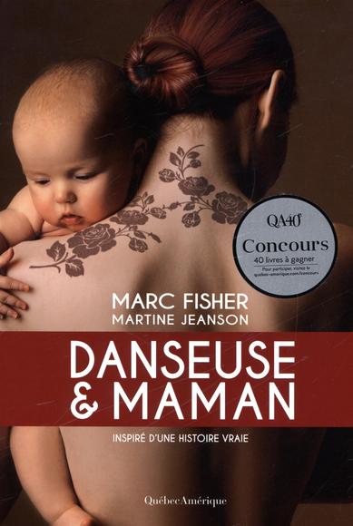 Danseuse & maman ou Le bal de la gratitude et du mal : inspiré d'une histoire vraie