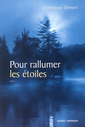 Pour rallumer les étoiles : [roman]