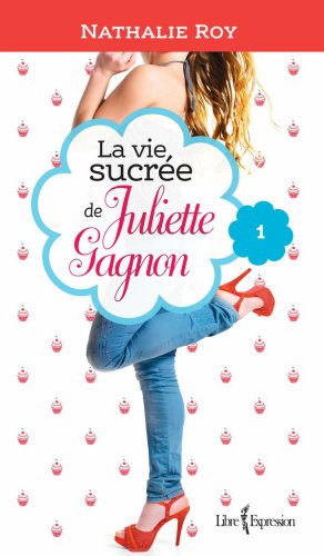 La vie sucrée de Juliette Gagnon