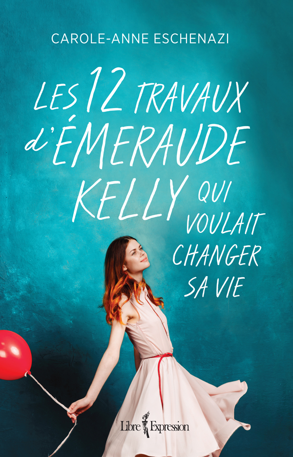 Les 12 travaux d'Émeraude Kelly qui voulait changer sa vie