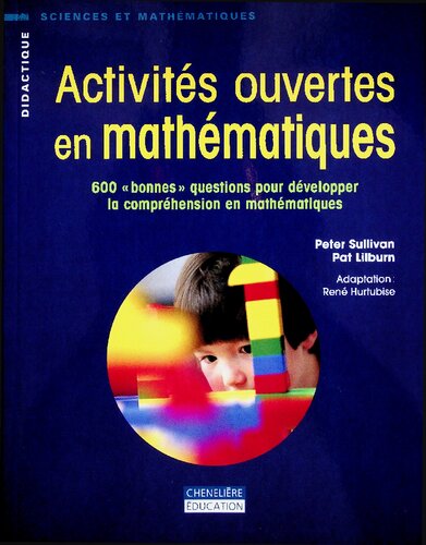 Activités ouvertes en mathématiques : 600 bonnes questions pour développer la compréhension en mathématiques