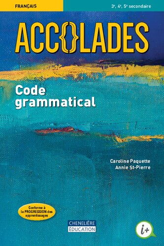 Acc{}lades : code grammatical : français : 3e, 4e, 5e secondaire