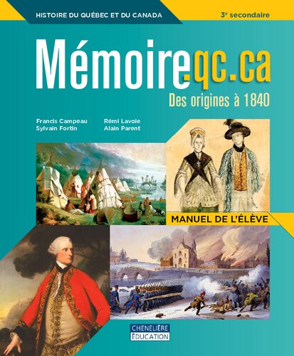 Mémoire.qc.ca : des origines à 1840 : histoire du Québec et du Canada : 3e secondaire