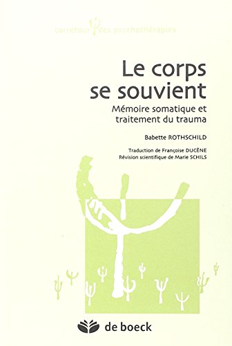 Le corps se souvient : mémoire somatique et traitement du trauma