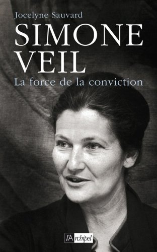 Simone Veil, La Force de la Conviction