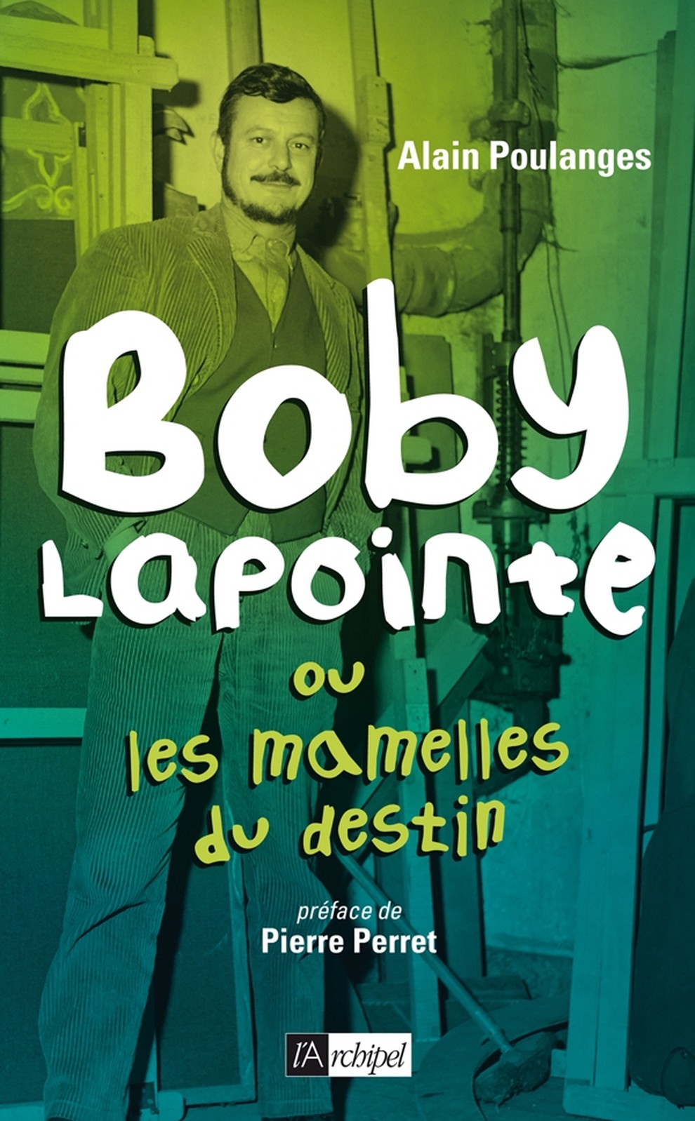 Boby Lapointe Ou Les Mamelles Du Destin