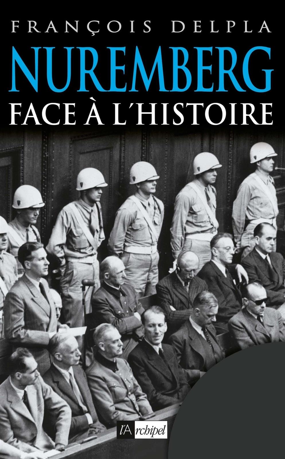 Nuremberg Face A L'Histoire