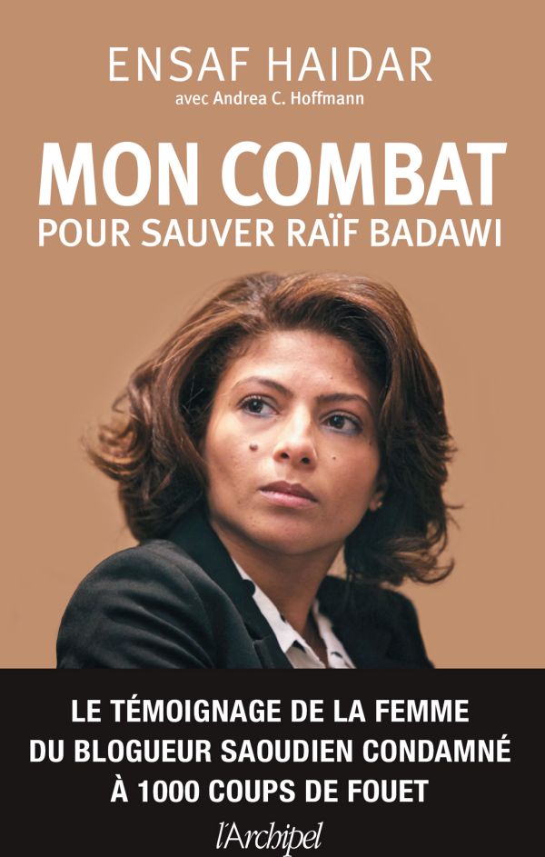 Mon Combat Pour Sauver Raif Badawi