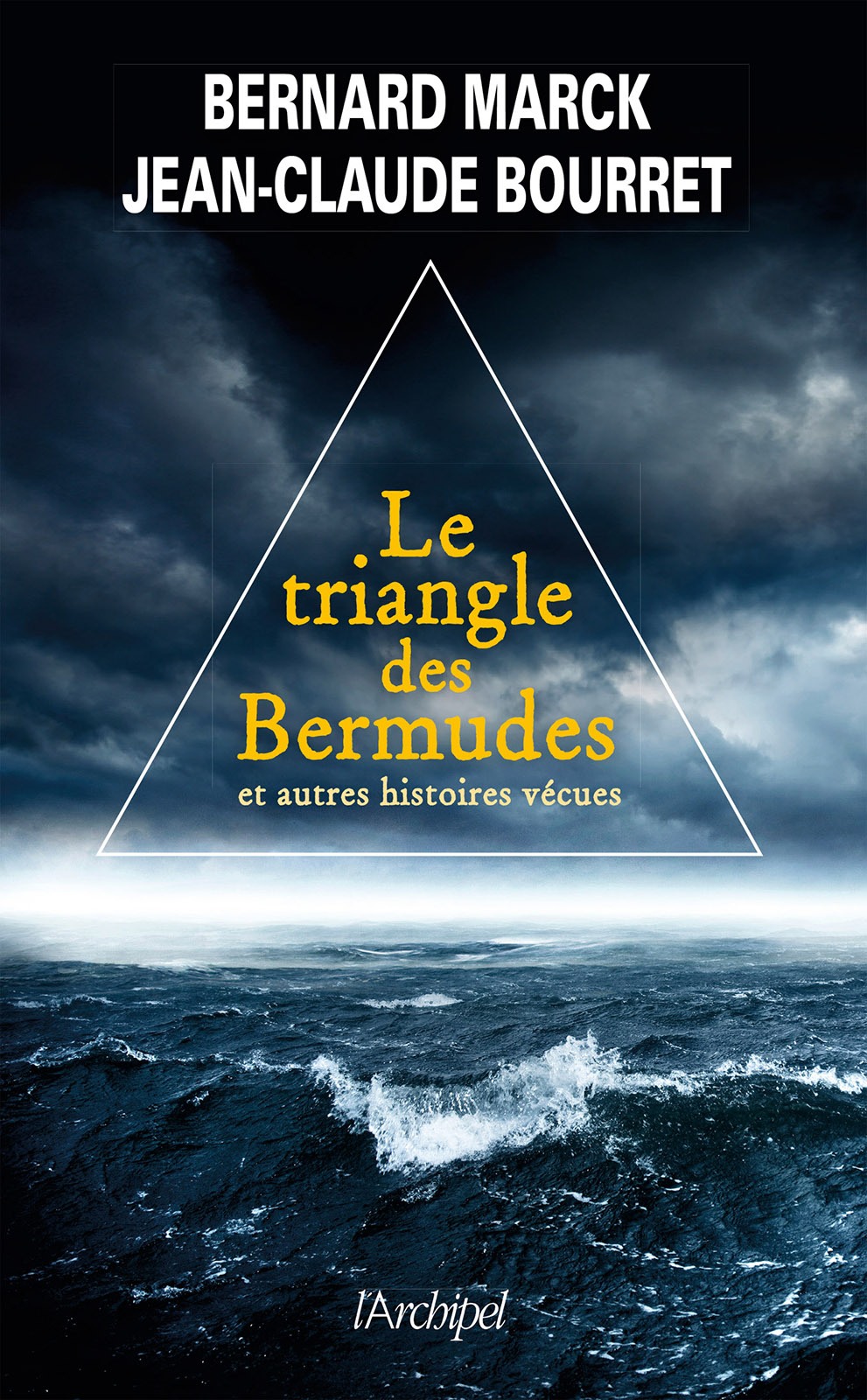 Le Triangle Des Bermudes Et Autres Histoires Vecues