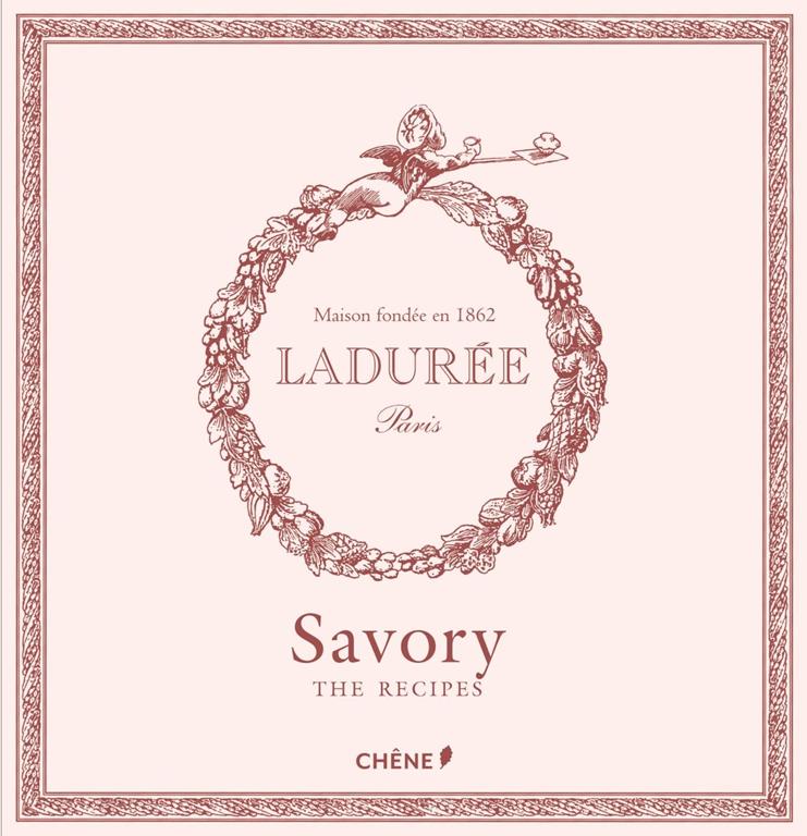 Laduree: The Savory Recipes (Ladur&eacute;e)