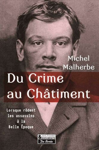 Du crime au châtiment - Lorsque rôdent les assassins à la Belle Epoque