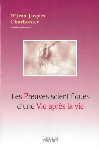 Les Preuves Scientifiques D'Une Vie Apres La Vie