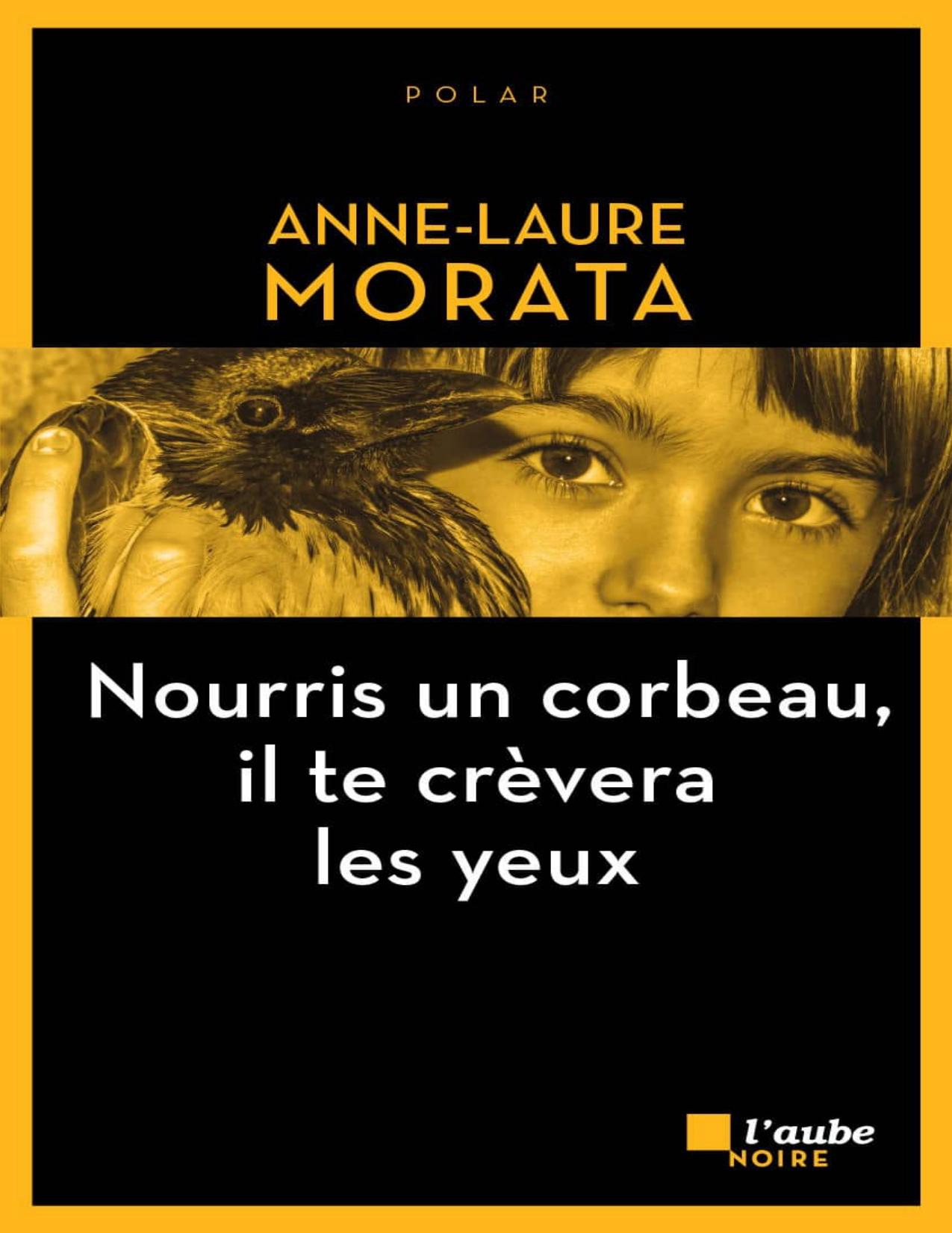 Nourris un corbeau, il te crèvera les yeux