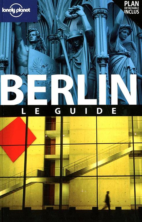 Berlin Le guide 4ed (Guide de voyage) (French Edition)