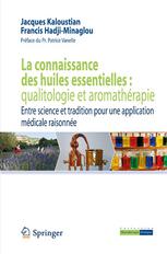 La connaissance des huiles essentielles : qualitologie et aromathérapie : Entre science et tradition pour une application médicale raisonnée