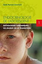 Endocrinologie de l'Adolescent. Tome 1