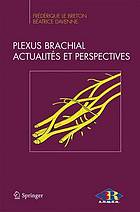 Le Plexus Brachial, Actualit�s Et Perspectives