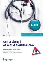 Audit de sécurité des soins en médecine de ville Avec la contribution de Nicolas Loubry et Brigitte Sicaud