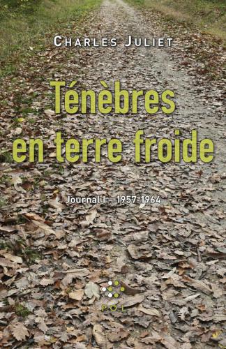 Ténèbres en terre froide : journal I, 1957-1964