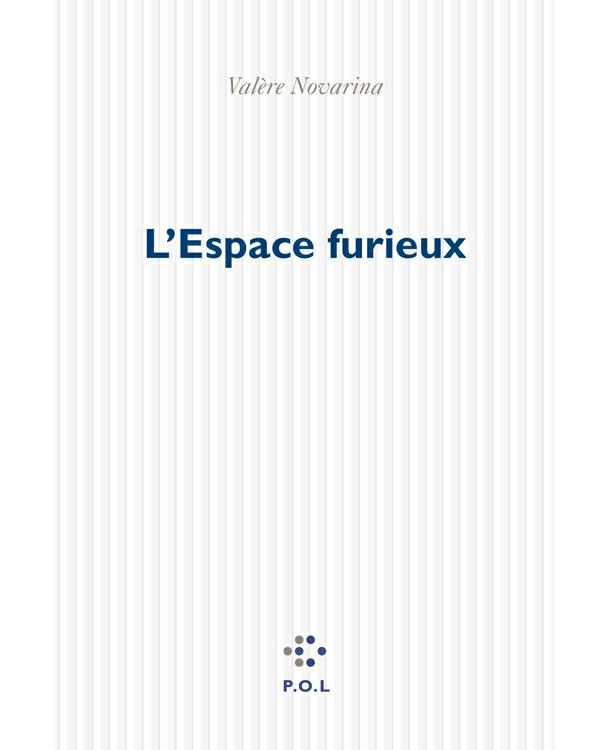 L'espace furieux