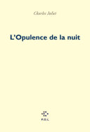 L'opulence de la nuit : poésie