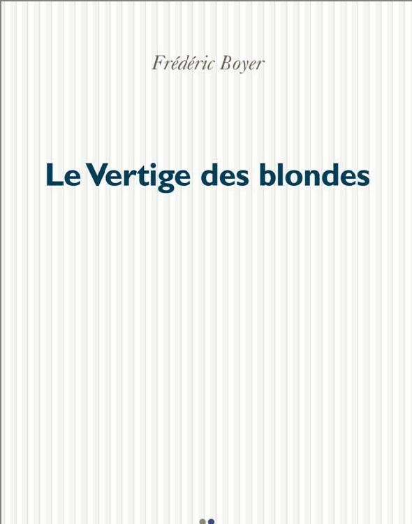 Le vertige des blondes : roman