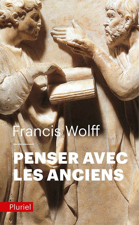 Penser avec les Anciens (Pluriel) (French Edition)