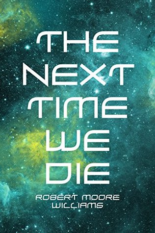 The Next Time We Die