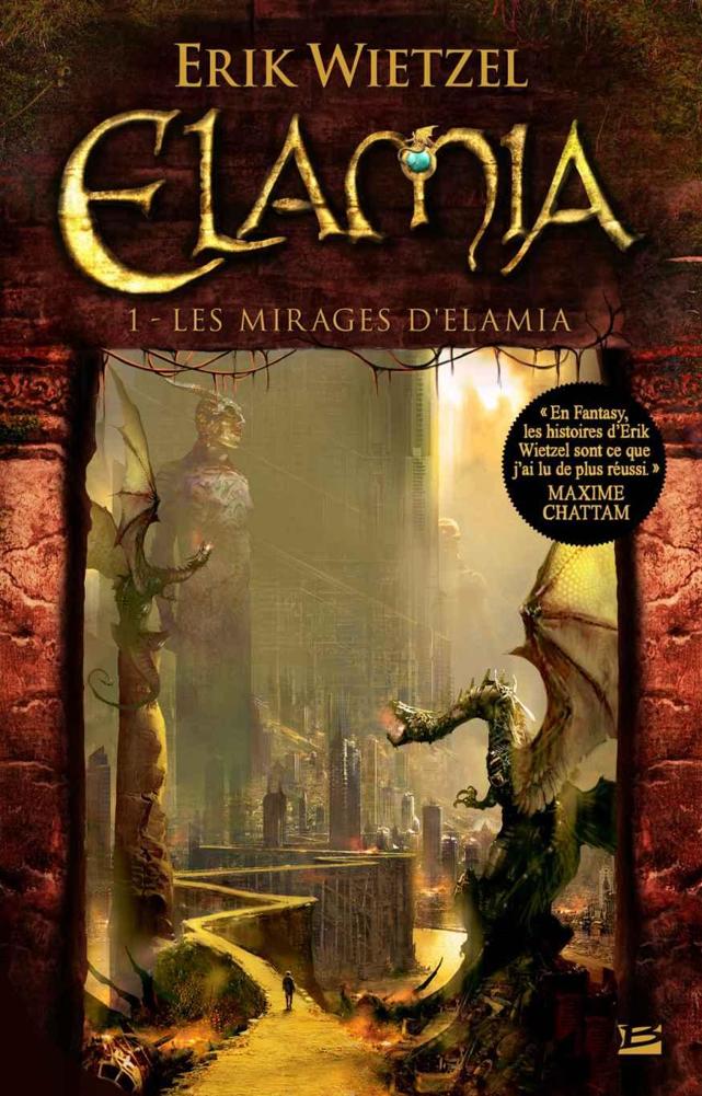 Les Mirages d'Elamia: Elamia, T1