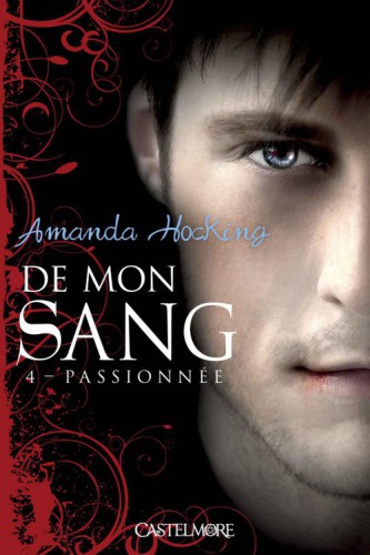 Passionnée: De mon sang, T4