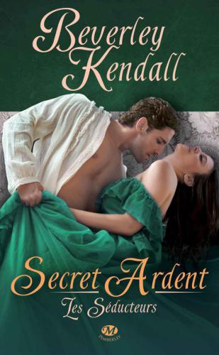 Secret Ardent - Les Séducteurs - T3 - PEMBERLEY