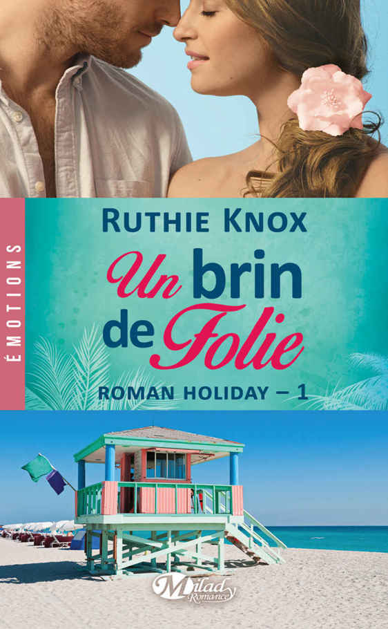 Un brin de folie: Roman Holiday, T1 Emotions