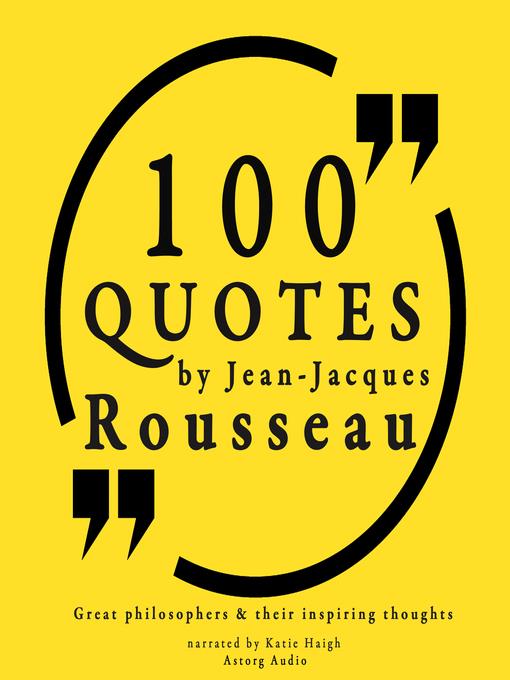 100 Quotes by Jean-Jacques Rousseau