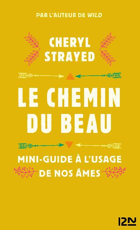 Le chemin du beau : mini-guide à l'usage de nos âmes