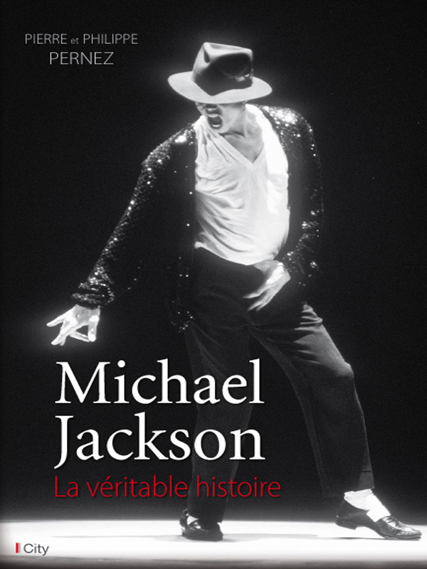 Michael Jackson, La Veritable Histoire