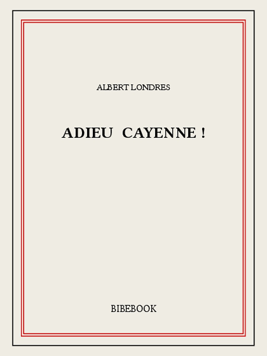 Adieu Cayenne (French Edition)