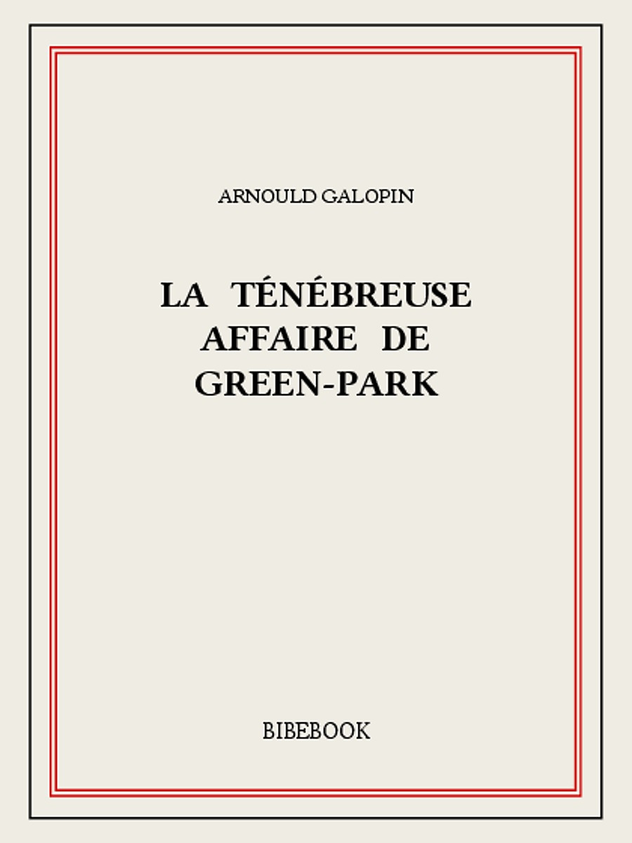 La Ténébreuse Affaire de Green-Park