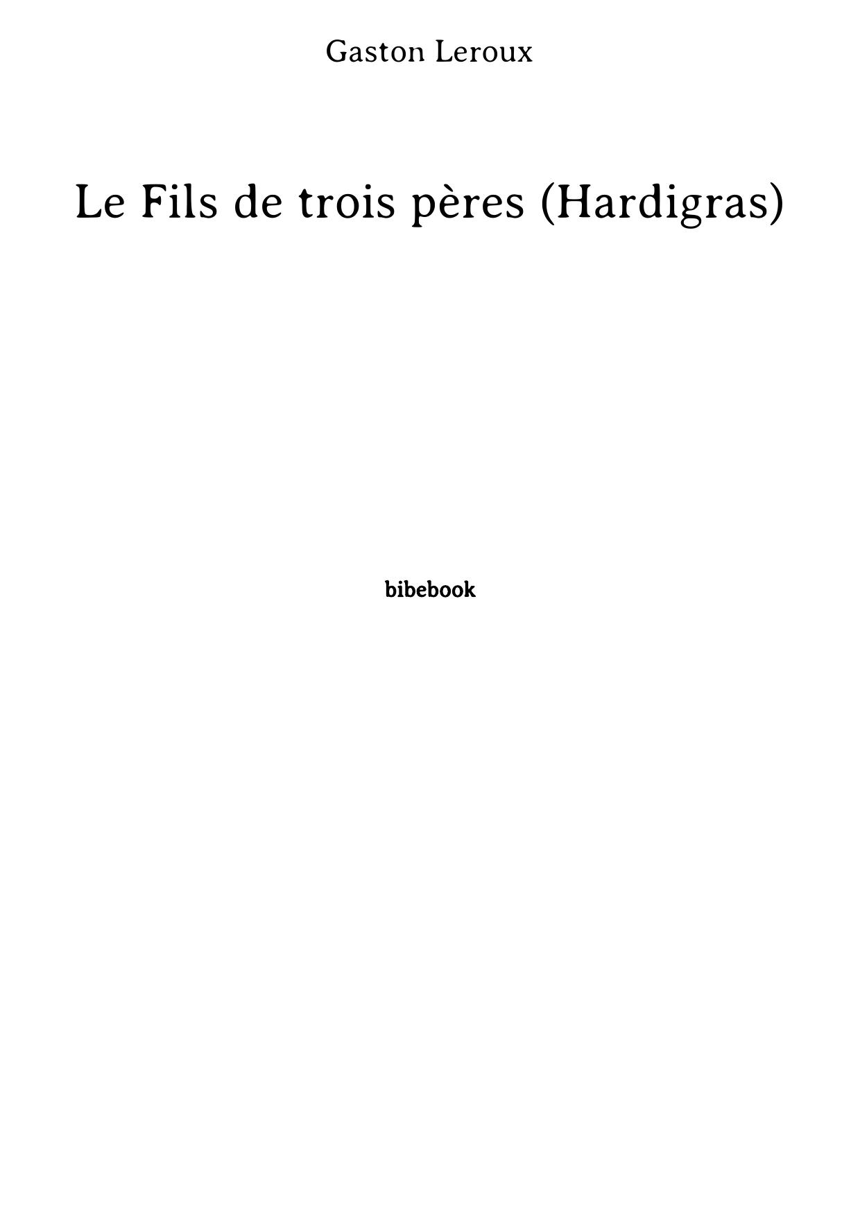 Le Fils de trois pères (Hardigras)