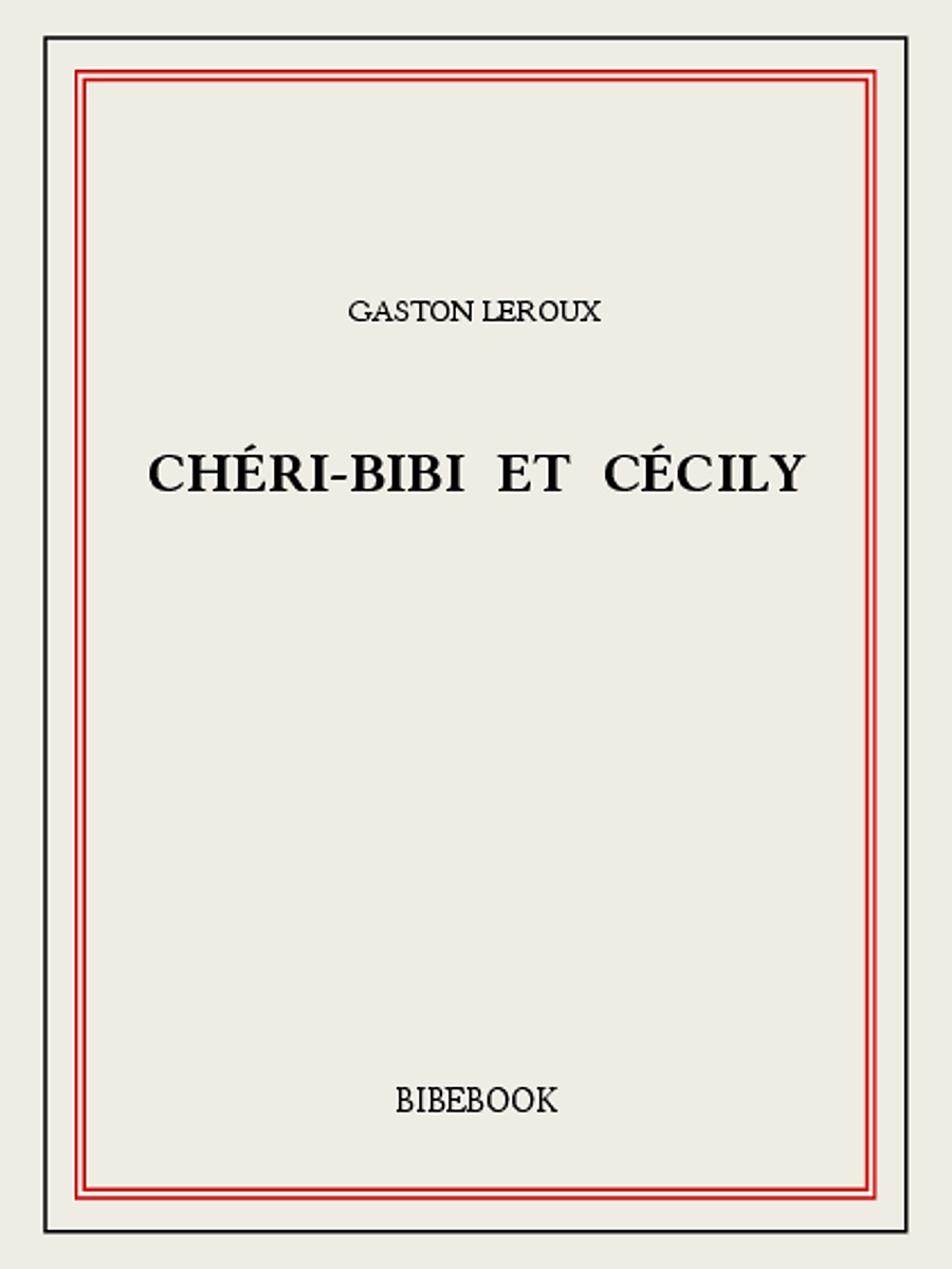 Chéri-Bibi et Cécily