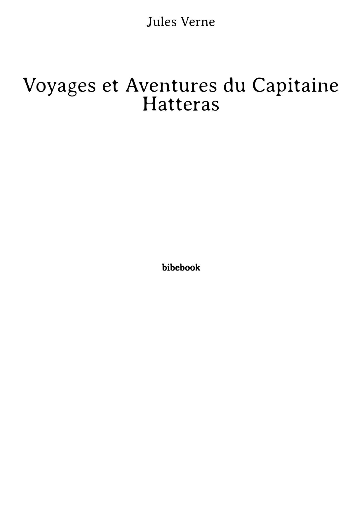 Voyages et Aventures du Capitaine Hatteras