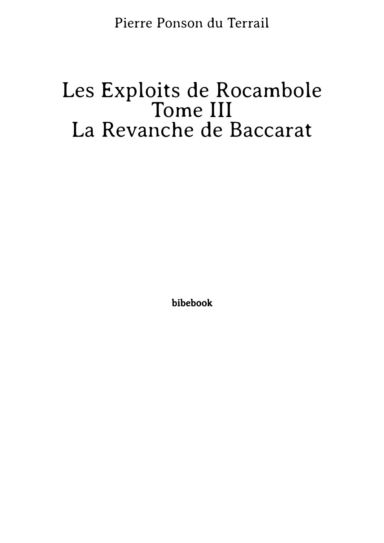 Les Exploits de Rocambole - Tome III - La Revanche de Baccarat