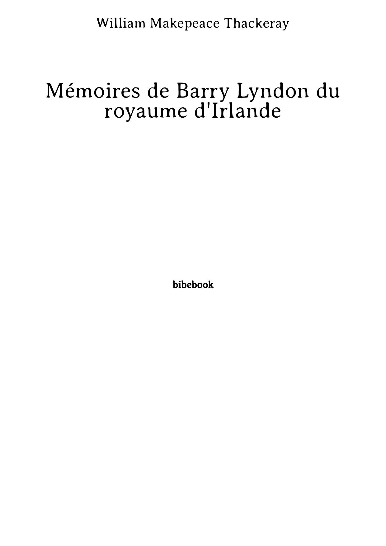 Mémoires de Barry Lyndon du royaume d'Irlande