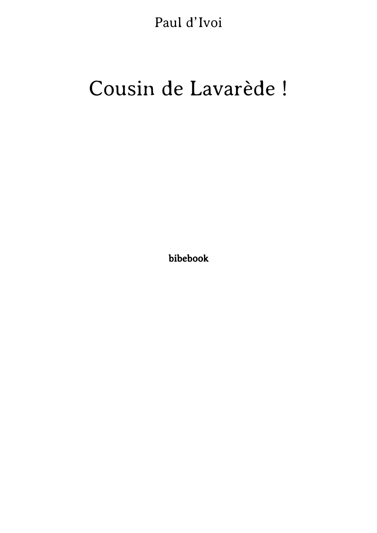 Cousin de Lavarède !