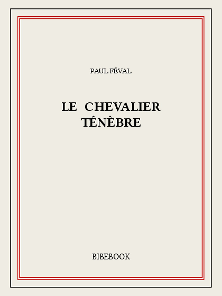 Le chevalier Ténèbre