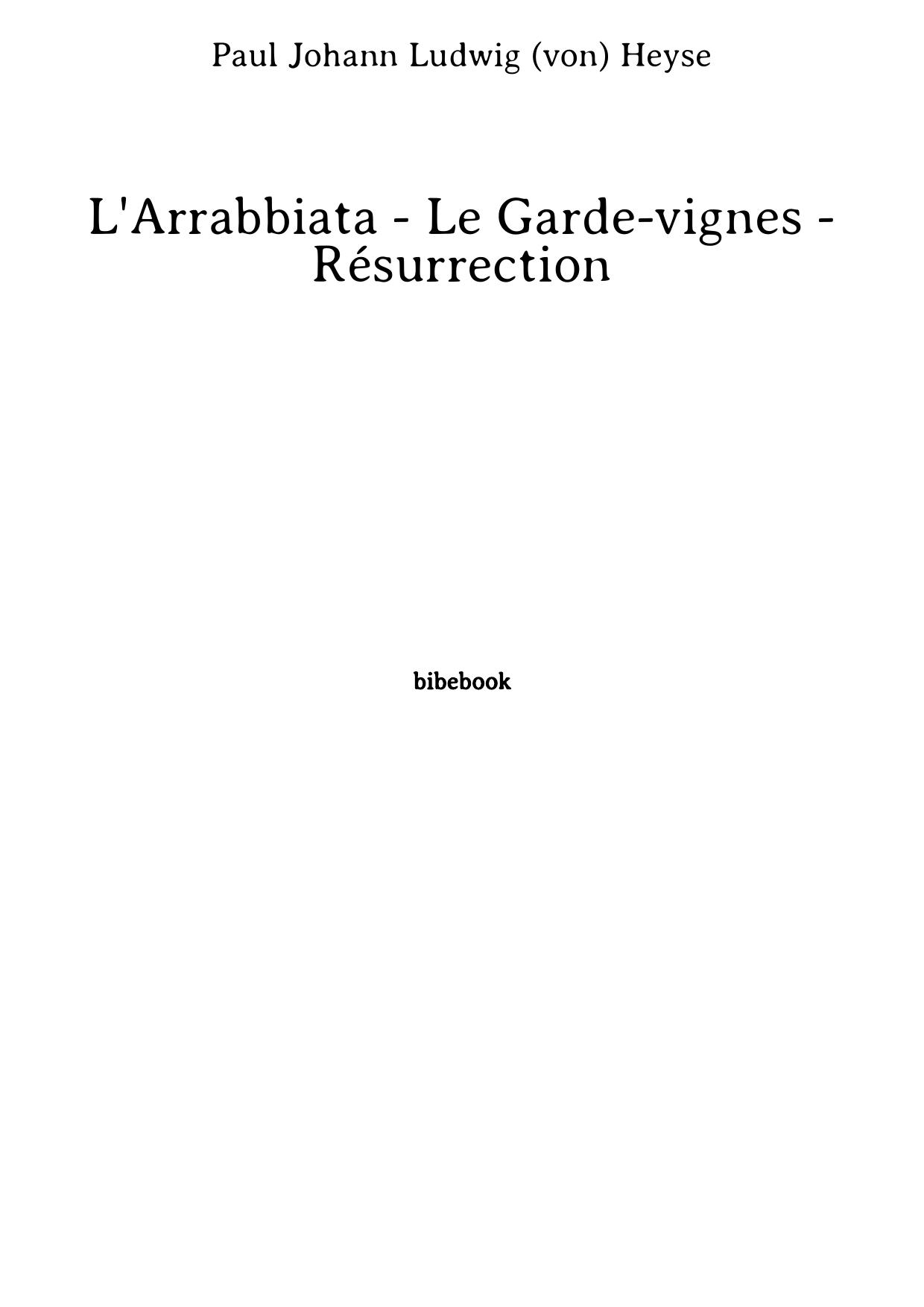 L'Arrabbiata - Le Garde-vignes - Résurrection