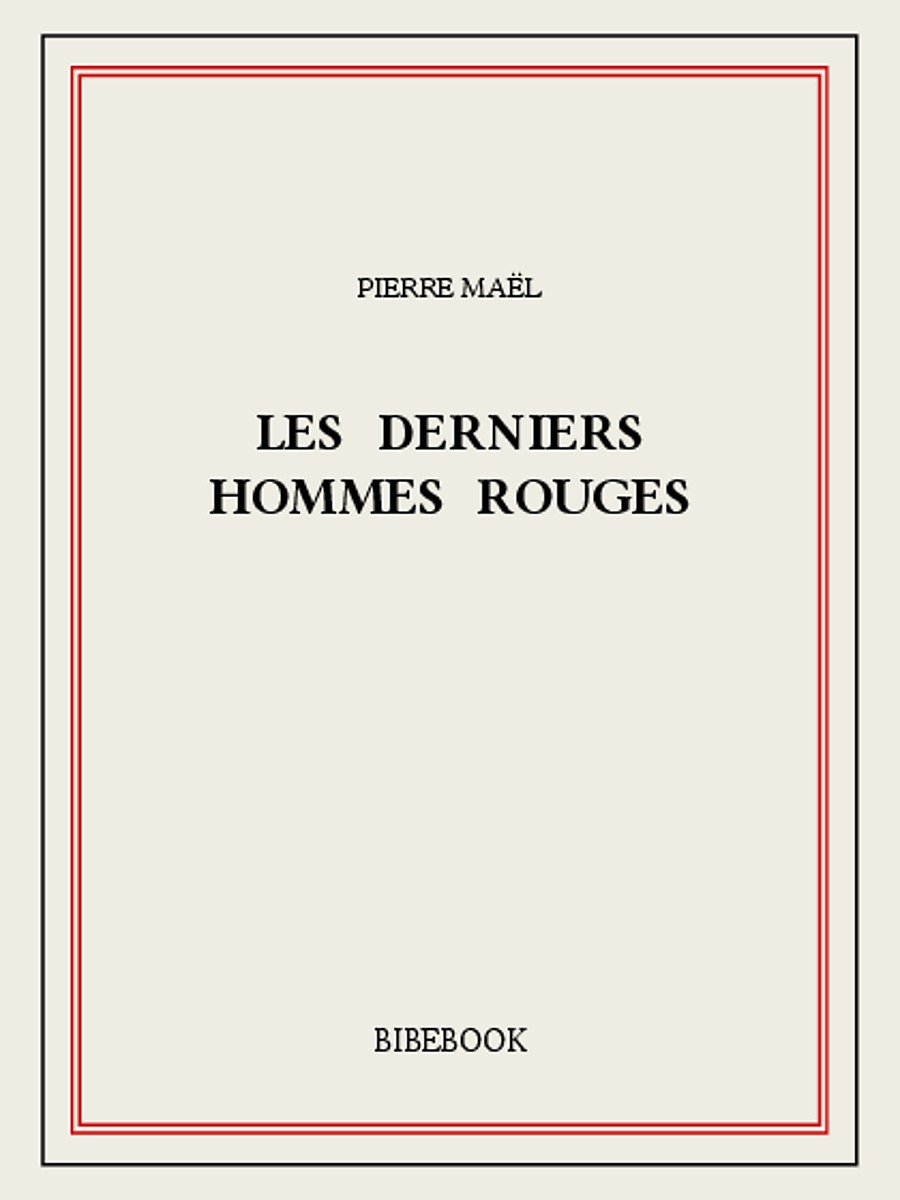 Les derniers hommes rouges